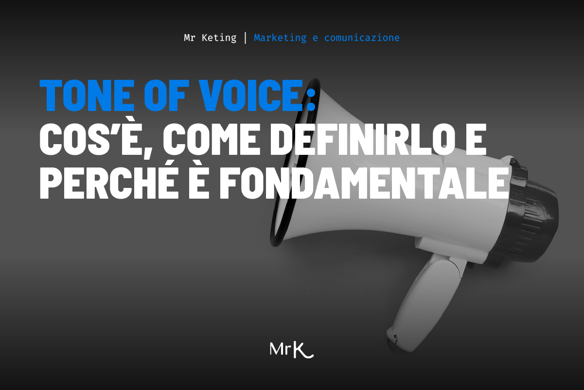 Tone of voice: cos’è, come definirlo e perché è fondamentale